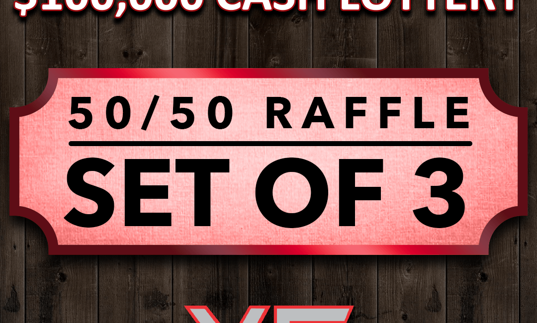 50/50 Raffle - 3 Tickets